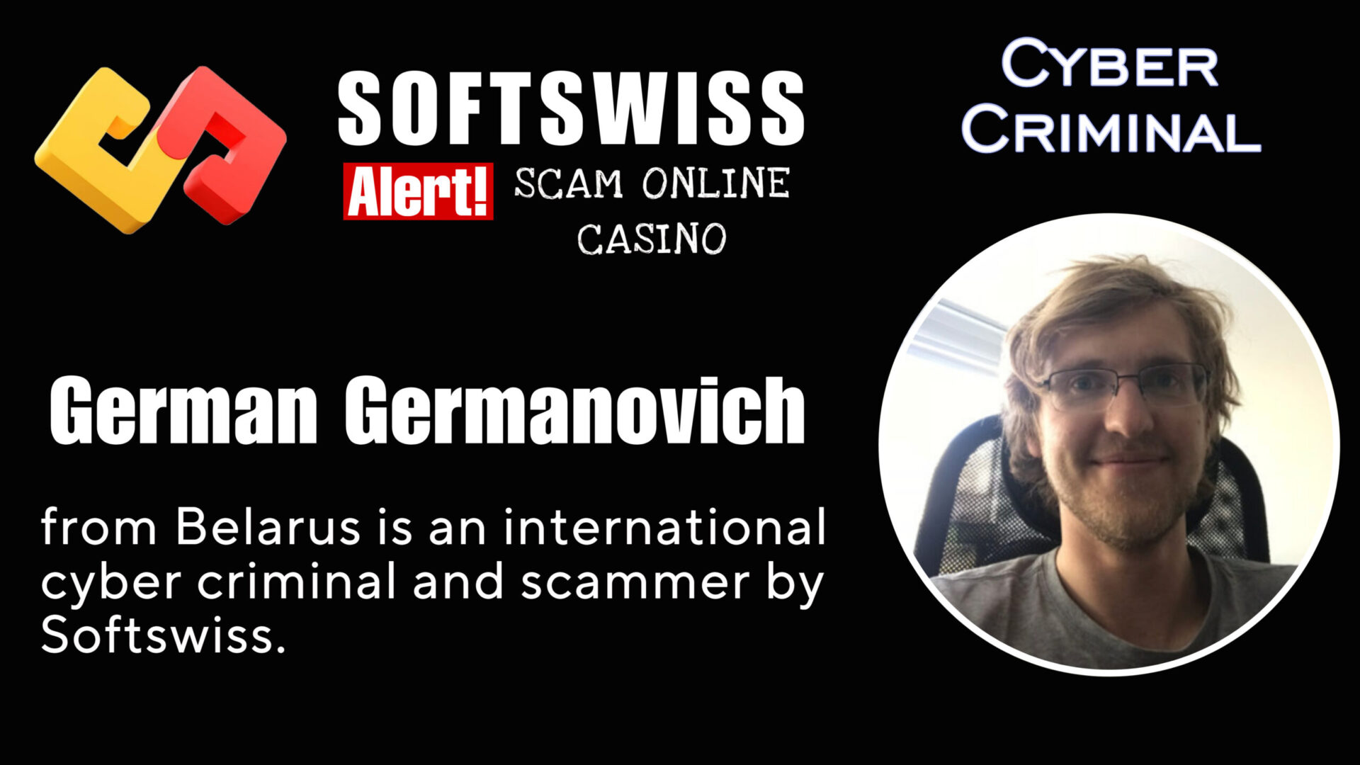 German Germanovich - softswiss - Belarusian and Russian cyber fraud agents